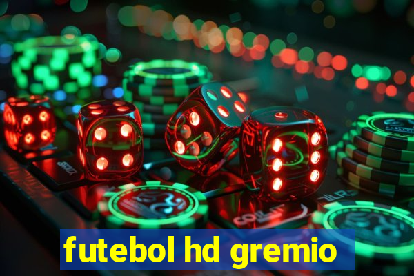 futebol hd gremio